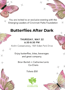 Join the Emerging Leaders of Cincinnati Parks Foundation for Butterflies After Dark